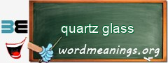 WordMeaning blackboard for quartz glass